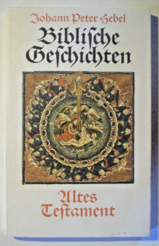 Biblische Geschichten - Altes Testament von Johann Peter Hebel